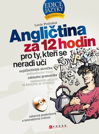 Angličtina za 12 hodin - BEZ CD : pro ty, kteří se nechtějí učit (Lucie Poslušná, 2008)