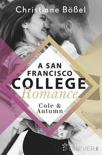 Cole & Autumn - A San Francisco College Romance