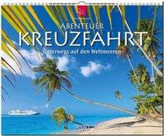 Abenteuer Kreuzfahrt 2020 - Unterwegs auf den Weltmeeren 2020