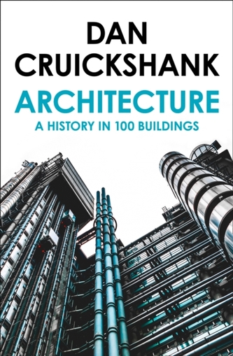 Architecture - A History in 100 Buildings