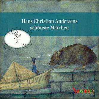 Hans Christian Andersens schönste Märchen Hans Christian Andersens schönste Märchen