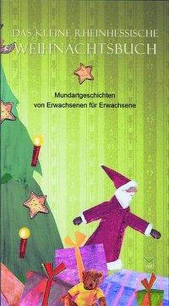 Das kleine Rheinhessische Weihnachtsbuch