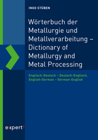 Wörterbuch der Metallurgie und Metallverarbeitung - Dictionary of Metallurgy and Metal Processing