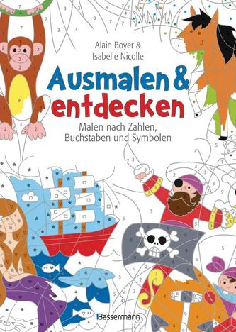 Ausmalen und entdecken - Malen nach Zahlen, Buchstaben und Symbolen