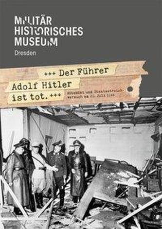 »Der Führer Adolf Hitler ist tot«