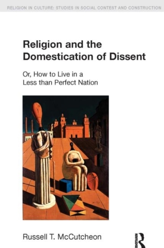 Religion and the Domestication of Dissent