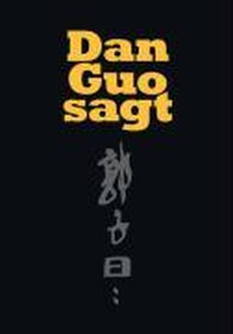 Dan Guo sagt