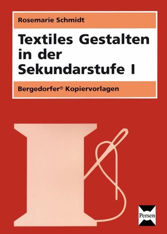 Textiles Gestalten in der Sekundarstufe I