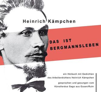 Das ist Bergmannsleben