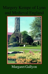 Margery Kempe of Lynn and Medieval England
