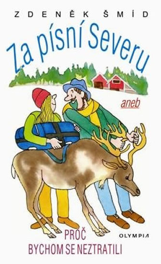 Za písní Severu, aneb, Proč bychom se neztratili (Zdeněk Šmíd, 2009)