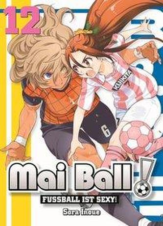 Mai Ball - Fußball ist sexy!