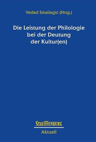 Die Leistung der Philologie bei der Deutung der Kultur(en)
