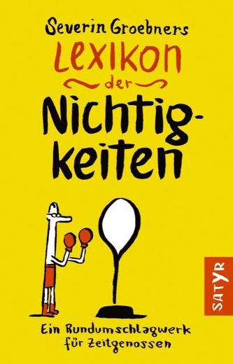Severin Groebners Lexikon der Nichtigkeiten