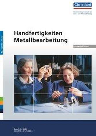 Handfertigkeiten Metallbearbeitung - Arbeitsblätter