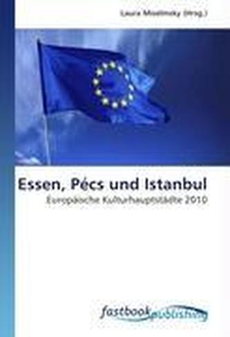 Essen, Pécs und Istanbul