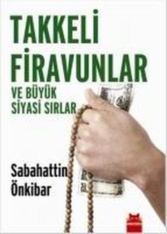 Takkeli Firavunlar ve Büyük Siyasi Sirlar