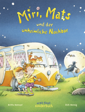 Miri, Mats und der unheimliche Nachbar