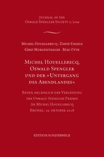 Michel Houellebecq, Oswald Spengler und der Untergang des Abendlandes