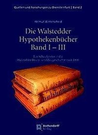 Die Walstedder Hypothekenbücher Band I - III