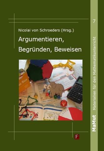 Argumentieren, Begründen, Beweisen