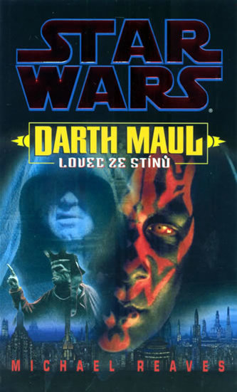 STAR WARS Darth Maul Lovec ze stínů