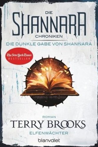 Die Shannara-Chroniken: Die dunkle Gabe von Shannara 1 - Elfenwächter