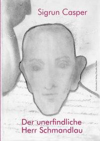 Der unerfindliche Herr Schmandlau