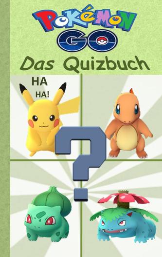 Pokémon GO - Das Quizbuch Pokémon GO - Das Quizbuch