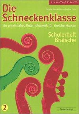 Die Schneckenklasse 2. Schülerheft Bratsche
