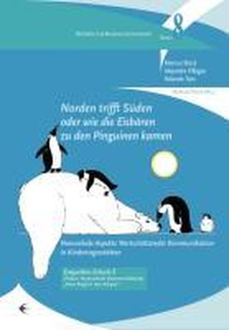 Norden trifft Süden oder wie die Eisbären zu den Pinguinen kamen