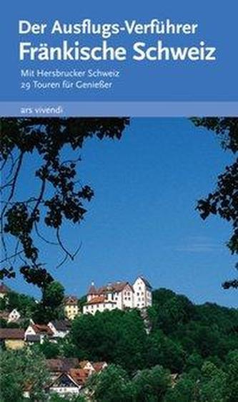 Der Ausflugs-Verführer Fränkische Schweiz