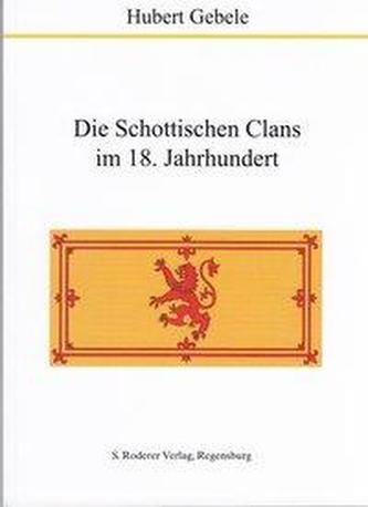 Die Schottischen Clans im 18. Jahrhundert