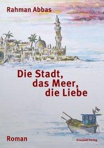 Die Stadt, das Meer, die Liebe