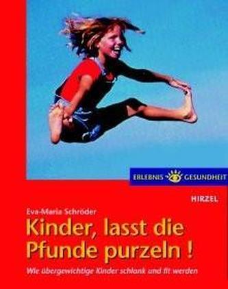 Kinder, lasst die Pfunde purzeln!