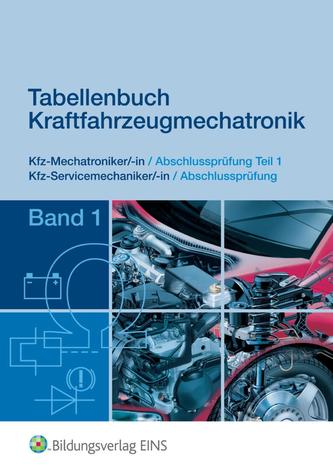 Tabellenbuch Kraftfahrzeugmechatronik Band 1