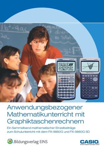 Anwendungsbezogener Mathematikunterricht mit Graphiktaschenrechnern