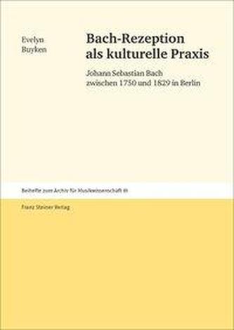 Bach-Rezeption als kulturelle Praxis