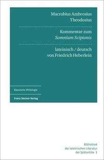 Macrobius Ambrosius Theodosius: Kommentar zum Somnium Scipionis
