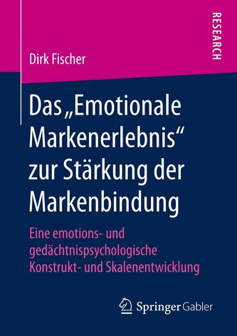 Das Emotionale Markenerlebnis zur Stärkung der Markenbindung