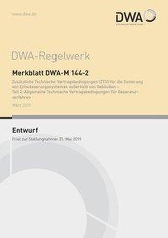 Merkblatt DWA-M 144-2 Zusätzliche Technische Vertragsbedingungen (ZTV) für die Sanierung von Entwässerungssystemen außerhalb von