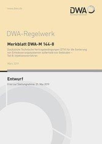 Merkblatt DWA-M 144-8 Zusätzliche Technische Vertragsbedingungen (ZTV) für die Sanierung von Entwässerungssystemen außerhalb von