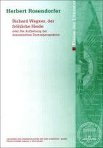 Richard Wagner, der fröhliche Heide