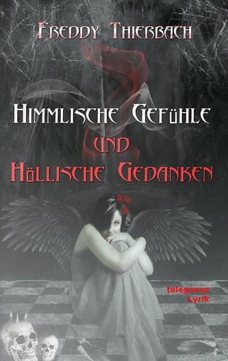 Himmlische Gefühle - Höllische Gedanken
