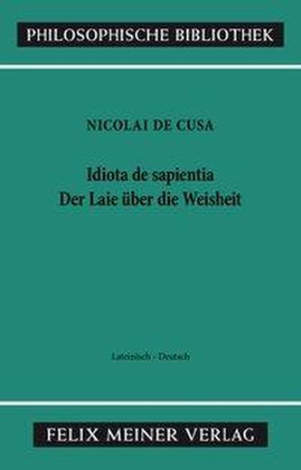 Der Laie über die Weisheit / Idiota de sapientia