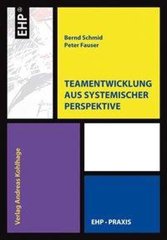 Teamentwicklung aus systemischer Perspektive