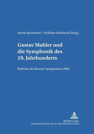 Gustav Mahler und die Symphonik des 19. Jahrhunderts