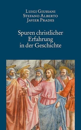 Spuren christlicher Erfahrung in der Geschichte