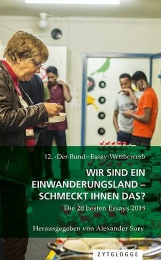 12. <Der Bund>-Essay-Wettbewerb: Wir sind ein Einwanderungsland - schmeckt Ihnen das?