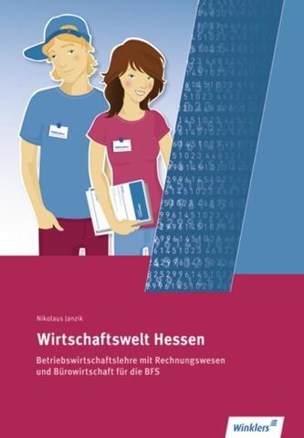 Wirtschaftswelt Hessen 1. Schülerbuch. Berufsfachschule